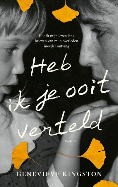 Heb ik je ooit verteld: Hoe ik mijn leven lang brieven van mijn overleden moeder ontving – omslag van het luisterboek van Gwen Kingston
