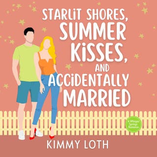 Starlit Shores, Summer Kisses, and Accidentally Married – omslag till ljudboken av Kimmy Loth