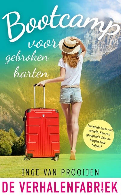 Bootcamp voor gebroken harten: Isa wordt maar niet verliefd. Kan een groepsreis door de bergen haar helpen?