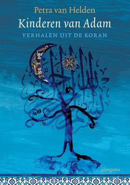Kinderen van Adam: verhalen uit de Koran – omslag van het luisterboek van Petra van Helden