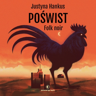 Poświst. Folk noir – okładka audiobooka, autor Justyna Hankus