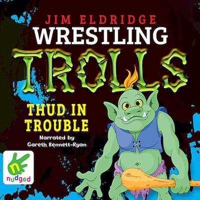 Thud in Trouble: Wrestling Trolls: Match Four – omslag til lydbogen af Jim Eldridge