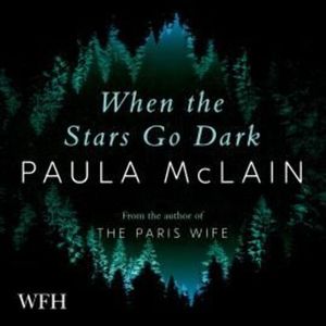 When the Stars Go Dark – okładka audiobooka, autor Paula McLain