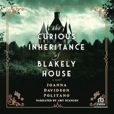 The Curious Inheritance of Blakely House – omslag til lydbogen af Joanna Davidson Politano