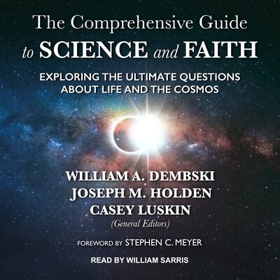 The Comprehensive Guide to Science and Faith – omslag til lydbogen af William A. Dembski, Casey Luskin, Joseph M. Holden