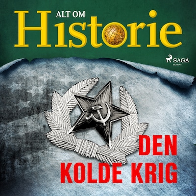 Den kolde krig – omslag til lydbogen af Alt Om Historie