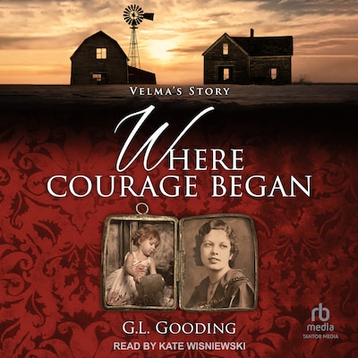 Where Courage Began – omslag til lydbogen af G. L. Gooding
