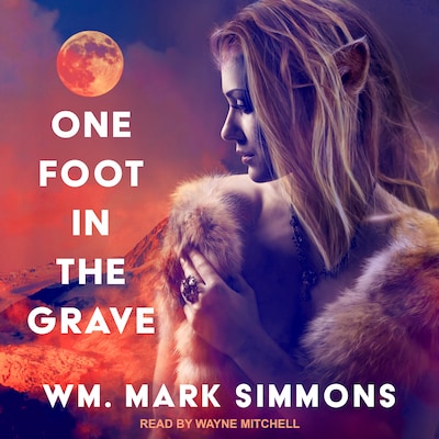 One Foot in the Grave – omslag til lydbogen af William Mark Simmons