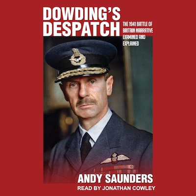 Dowding’s Despatch – omslag til lydbogen af Andy Saunders