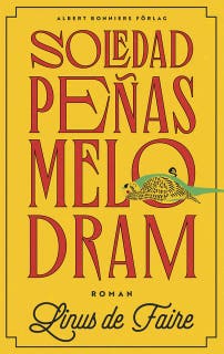 Soledad Peñas melodram – omslag till ljudboken av Linus de Faire