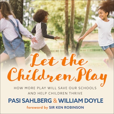 Let the Children Play – omslag til lydbogen af Pasi Sahlberg, William Doyle