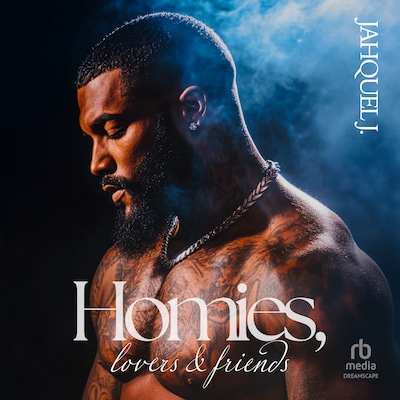 Homies, Lovers & Friends – omslag til lydbogen af Jahquel J.
