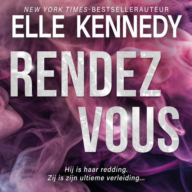 Rendez-vous: Hij is haar redding. Zij is zijn ultieme verleiding...