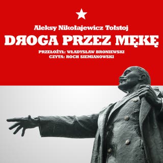Droga przez mękę – okładka audiobooka, autor Aleksy Nikołajewicz Tołstoj