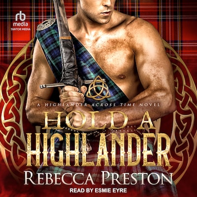 Hold A Highlander – omslag til lydbogen af Rebecca Preston