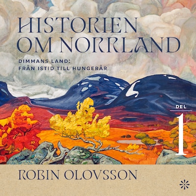 Historien om Norrland. Del 1