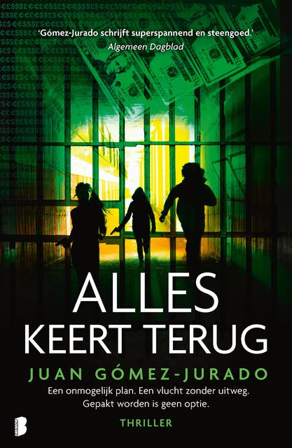 Alles keert terug: Een onmogelijk plan. Een vlucht zonder uitweg. Gepakt worden is geen optie.