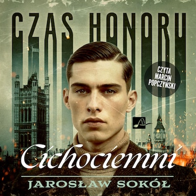 Czas honoru. Cichociemni – okładka audiobooka, autor Jarosław Sokół