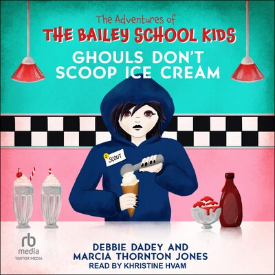 Ghouls Don't Scoop Ice Cream – omslag til lydbogen af Debbie Dadey, Marcia Thornton Jones