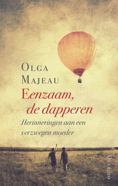 Eenzaam, de dapperen: Herinneringen aan een verzwegen moeder – omslag van het luisterboek van Olga Majeau