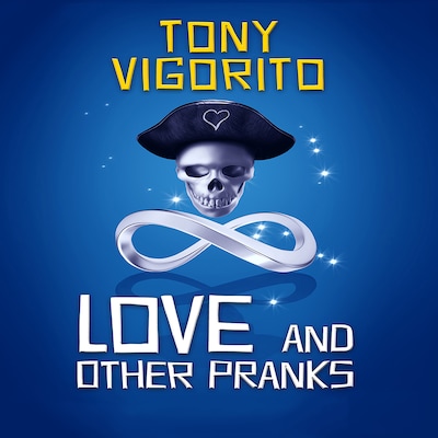 Love and Other Pranks – omslag til lydbogen af Tony Vigorito