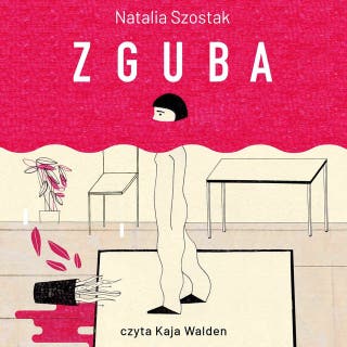Zguba – okładka audiobooka, autor Natalia Szostak