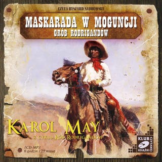 Maskarada w Moguncji. Grób Rodrigandów. – okładka audiobooka, autor Karol May