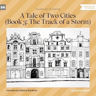 A Tale of Two Cities, Book 3 - The Track of a Storm