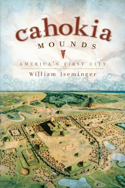 Cahokia Mounds: America's First City – omslag til lydbogen af William Iseminger