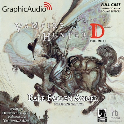 Vampire Hunter D: Volume 11 - Pale Fallen Angel Parts One and Two [Dramatized Adaptation] – omslag til lydbogen af Hideyuki Kikuchi, Yoshitaka Amano