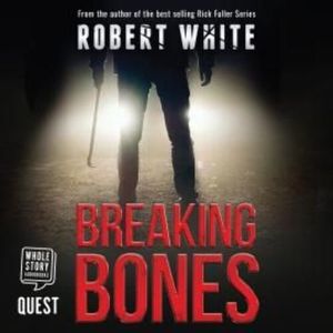 Breaking Bones – okładka audiobooka, autor Robert White