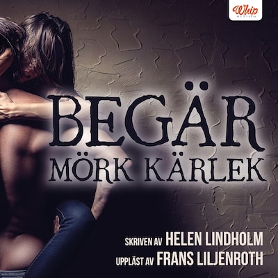 Begär – Mörk kärlek