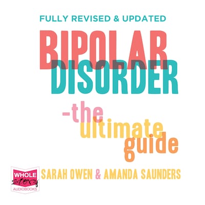 Bipolar Disorder: The Ultimate Guide – omslag til lydbogen af Sarah Owen, Amanda Saunders