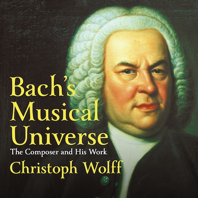 Bach's Musical Universe – omslag til lydbogen af Christoph Wolff