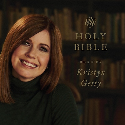 ESV Audio Bible, Read by Kristyn Getty – omslag til lydbogen af Crossway Publishers
