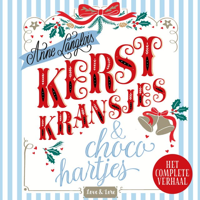 Kerstkransjes en chocohartjes: 25 hoofdstukken om voor Kerstmis zijn hart te veroveren – omslag van het luisterboek van Anne Langlois