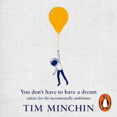 You Don't Have To Have A Dream – omslag til lydbogen af Tim Minchin