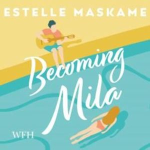 Becoming Mila – okładka audiobooka, autor Estelle Maskame
