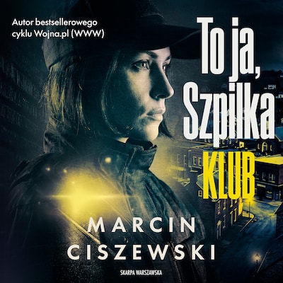 To ja, Szpilka. Klub