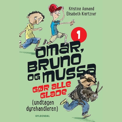 Omar, Bruno og Mussa gør alle glade (undtagen dyrehandleren) - 1 – omslag til lydbogen af Kristina Aamand, Elisabeth Kiertzner