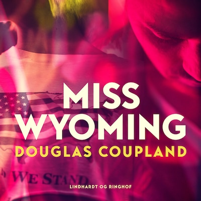 Miss Wyoming – omslag til lydbogen af Douglas Coupland