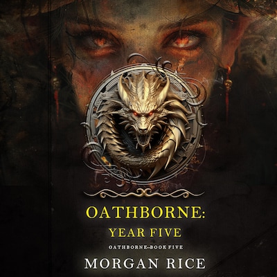 Oathborne: Year Five (Book 5 of the Oathborne Series) – omslag til lydbogen af Morgan Rice