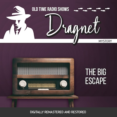 Dragnet: The Big Escape