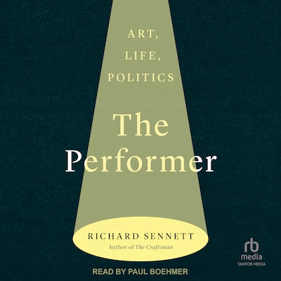The Performer – omslag til lydbogen af Richard Sennett