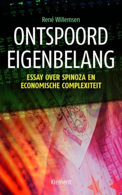 Ontspoord eigenbelang: Essay over Spinoza en economische complexiteit – omslag van het luisterboek van René Willemsen
