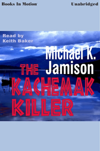 Kachemak Killer,The
