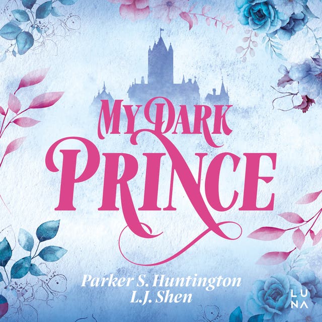 My Dark Prince – okładka audiobooka, autor L J Shen, Parker S Huntington