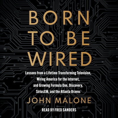 Born to Be Wired – omslag til lydbogen af John Malone