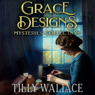 Grace Designs Mysteries Collection – omslag til lydbogen af Tilly Wallace