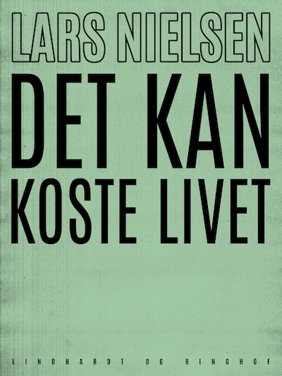 Det kan koste livet – omslag til lydbogen af Lars Nielsen